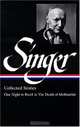 Isaac Bashevis Singer Stories V. 3 Brazil : ONE NIGHT IN BRAZIL TO THE DEATH OF METHUSELAH (Library of America), Isaac Bashevis Singer 