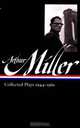 Arthur Miller: Collected Plays 1944-1961, Arthur Miller 