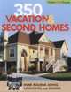 350 Vacation and Second Homes (Dream Home Source) (Dream Home Source) (Dream Home Source), 