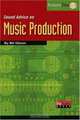Sound Advice on Music Production (Instantpro), Bill A. Gibson 