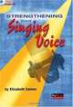 Strengthen Your Singing Voice, Elizabeth Sabine 