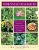 Perennial Vegetables: From Artichokes to Zuiki Taro, A Gardener