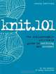 Knit.101: The Indispensable Self-Help Guide to Knitting and Crochet (Vogue Knitting), Editors of Knit.1 Magazine 