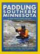 Paddling Southern Minnesota (Trails Books Guides), Lynne Diebel, Robert Diebel 