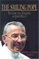 The Smiling Pope: The Life And Teaching Of John Paul I, Raymond Seabeck 