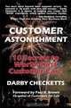 Customer Astonishment: 10 Secrets to World-Class Customer Care, Darby Checketts 