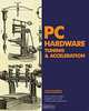 PC Hardware Tuning & Acceleration, V. Rudometov, Evgeny Rudometov, Victor Rudometov, E. Rudometov 