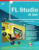 FL Studio in Use (+ CD-ROM), Роман Петелин и Юрий Петелин 