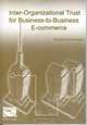 Inter-Organizational Trust for Business-to-Business E-commerce, Pauline Ratnasingam 