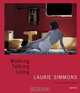 Laurie Simmons: Walking, Talking, Lying, Laurie Simmons 