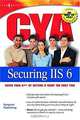 CYA Securing IIS 6.0, Chris Peiris, Bernard Cheah, Ken Schaefer 