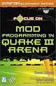 Focus On Mod Programming in Quake III Arena, Shawn Holmes 