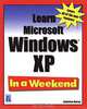 Learn Windows XP In a Weekend, Katherine Murray 
