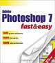 Adobe Photoshop 7 Fast & Easy, Lisa A. Bucki 