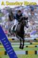 A Sunday Horse: Inside the Grand Prix Show Jumping Circuit, Vicky Moon 