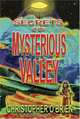 Secrets of the Mysterious Valley, Christopher O