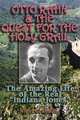 Otto Rahn and the Quest for the Grail: The Amazing Life of the Real Indiana Jones, Nigel Graddon 
