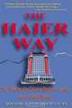 The Haier Way: The Making of a Chinese Business Leader and a Global Brand, Jeannie Jinsheng Yi 