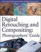 Digital Retouching and Compositing: Photographers