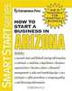 How to Start a Business in Arizona (Smartstart Series (Entrepreneur Press).), Entrepreneur Press 