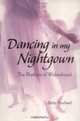 Dancing in My Nightgown: The Rhythms of Widowhood, Betty Auchard 