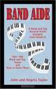 Band Aide : A Band & Gig Survival Guide (Insights from Insiders), John Taylor 