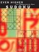 Even Higher Sudoku: More Challenges from the Japanese Master, Tetsuya Nishio 