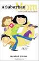 A Suburban Mom: Notes from the Asylum, Meredith O