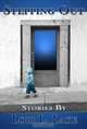 Stepping Out: Short Stories, Lori L. Lake 