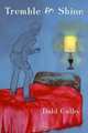 Tremble & Shine, Todd Colby 