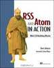 RSS and Atom in Action: Web 2.0 Building Blocks, Dave Johnson 