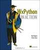 wxPython in Action, Noel Rappin, Robin Dunn 