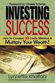 Investing Success: How to Conquer 30 Costly Mistakes & Multiply Your Wealth (Investing Success), Lynnette Khalfani 