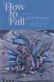 How to Fall : Stories (Mary Mccarthy Prize in Short Fiction), Edith Pearlman 