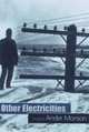 Other Electricities : Stories, Ander Monson 