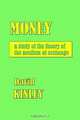 Money: A Study of the Theory of the Medium of Exchange, David Kinley 
