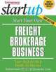 Start Your Own Freight Brokerage Business (Entrepreneur Magazine