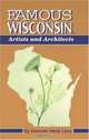 Famous Wisconsin Artists and Architects (Famous Wisconsin), Hannah Heidi Levy 