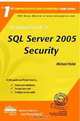 The Rational Guide To SQL Server 2005 Security, Michael Hotek 