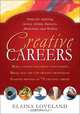 Creative Careers: Paths for Aspiring Actors, Artists, Dancers, Musicians, and Writers, Elaina Loveland 