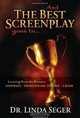 And the Best Screenplay Goes to...Learning from the Winners - Sideways, Shakespeare in Love, Crash, Linda Seger 