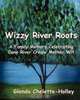Wizzy River Roots: A Family Memory Celebrating Cane River Creole Mother-Wit, Glenda Chelette-Holley 