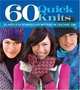 60 Quick Knits: 20 Hats*20 Scarves*20 Mittens in Cascade 220, 