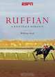Ruffian: A Race Track Romance, William Nack 