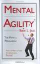 Mental Agility: The Path to Persuasion (Capital Ideas for Business & Personal Development) (Capital Ideas for Business & Personal Development), Robert Jolles 