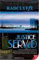 Justice Served, Radclyffe 