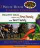 A White House Garden Cookbook: Healthy Ideas from the First Family to Your Family, Clara Silverstein 