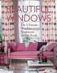 Beautiful Windows: The Ultimate Window Treatment Design Book, 