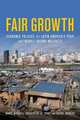 Fair Growth: Economic Policies for Latin America