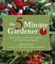 The 5-Minute Gardener: How to Plan, Create, and Sustain a Low-Maintenance Garden, Brenda Little 